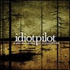 Idiot Pilot - 'A Day In The Life Of A Poolshark' (Reprise) Released 06/02/06