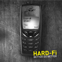 Hard-Fi - Better Do Better