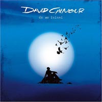 David Gilmour – ‘On An Island’ (EMI) Released 06/03/06