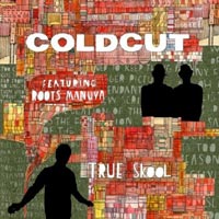 Coldcut - 'True Skool' (Ninja Tunes) Released 17/04/06