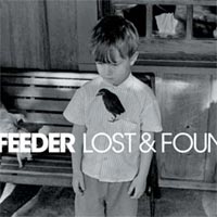 Feeder – ‘Lost and Found’ (EMI) Released 01/05/06
