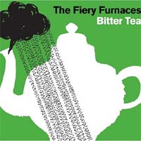 Fiery Furnaces – ‘Bitter Tea’ (Rough Trade) Released 10/04/06