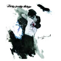 Dirty Pretty Things - 'Deadwood' (Vertigo) Released 10/07/06