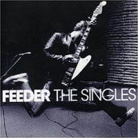 Feeder - 'The Singles' (Echo) Released 15/05/06