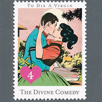 The Divine Comedy – ‘To Die A Virgin’ (Parlophone) Released 14/08/06