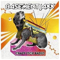 Basement Jaxx - Crazy Itch Radio (XL) Released 04/09/06