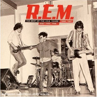 REM - 'And I Feel Fine: The Best Of The IRS Years: 1982-87' (EMI) Released 11/09/06