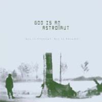 God Is An Astronaut - 'All Is Violent. All Is Bright' - (Revive) Released 02/10/06