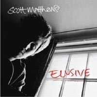 Scott Matthews – ‘Elusive’ (Island) Released 18/09/06