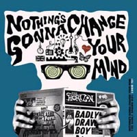 Badly Drawn Boy - ‘Nothing's Going To Change Your Mind’ (EMI) Released 09/10/06