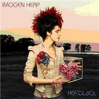 Imogen Heap - 'Headlock' (White Rabbit) Released 16/10/06