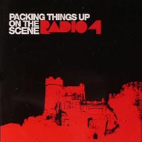 Radio 4 – ‘Packing Things Up On The Scene’ (EMI) Released 23/10/06