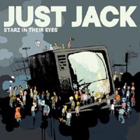 Just Jack - 'Starz In Their Eyes' (Mercury) Released 15/01/07