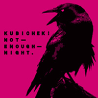 Kuchichek - 'Not Enough Night' (30:30) Released 19/03/07