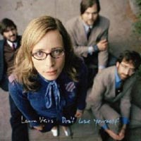 Laura Veirs – ‘Don’t Lose Yourself’ (Nonesuch) Released 19/03/07