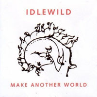Idlewild - 'Make Another World' (Sequel) Released 05/03/07