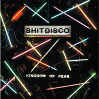 ShitDisco - 'Kingdom Of Fear' (Fierce Panda) Released 16/04/07