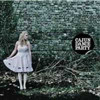 Cajun Dance Party - ‘The Next Untouchable’ (Way Out West) Released 16/04/07