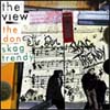 The View - Skag Trendy/ The Don
