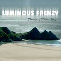 Luminous Frenzy – ‘Three Cliffs Bay’ (Freeport)
Released 23/04/07