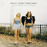Manic Street Preachers - 'Send Away The Tigers' (Columbia) Released 07/05/07