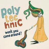 Polytechnic - ‘Won’t You Come Around?’