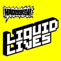 Hadouken! – ‘Liquid Lives’