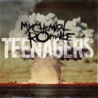 My Chemical Romance - ‘Teenagers’