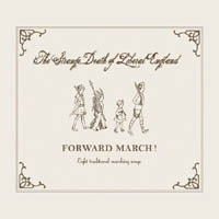 The Strange Death Of Liberal England - 'Forward March!' (Fantastic Plastic) Released 09/07/07