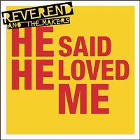 Reverend And The Makers - He Said He Loved Me