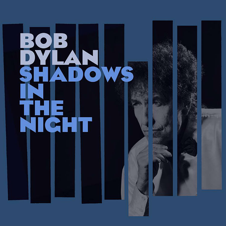 Bob Dylan announces Shadows In The Night tracklisting