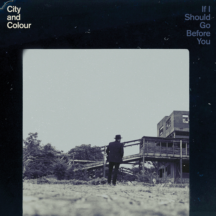 City and Colour, If I Should G Before You album review