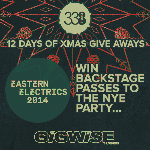 Eastern Electrics' NYE party - win a pair of backstage ticket passes