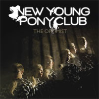 New Young Pony Club - The Optimist (The Numbers) 08/03/10