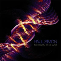 Paul Simon - 'So Beautiful Or So What' (Decca) Released: 13/06/11