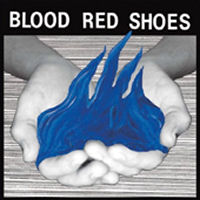 Blood Red Shoes - 'Fire Like This' (Co-Op) Released 01/03/10