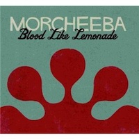 Morcheeba - 'Blood Like Lemonade' (PIAS) Released: 07/06/10