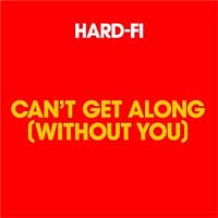 Hard-Fi - 'Can't Get Along'