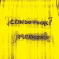 Condo F*cks - 'F*ckbook' (Matador) Released 23/03/09 