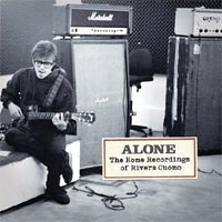 Rivers Cuomo - 'Alone: The Home Recordings Of Rivers Cuomo' (Geffen) Released 04/02/08