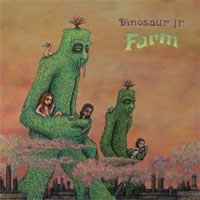 Dinosaur Jr. - 'Farm' (PIAS) Released 22/06/09 