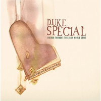 Duke Special - 'I Never Thought This Day Would Come' (V2) Released 20/04/09