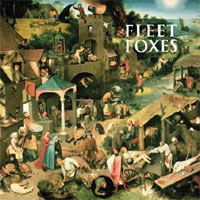 Fleet Foxes - 'Fleet Foxes' (Bella Union) 02/06/08