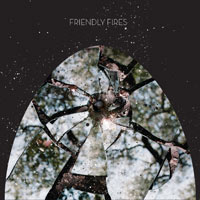 Friendly Fires - 'Friendly Fires' (XL) Released 01/09/08