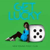 New Young Pony Club - 'Get Lucky'