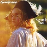 Goldfrapp - 'Seventh Tree' (Mute) Released 25/02/08