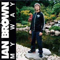 Ian Brown 'My Way' (Polydor) Released 28/09/09