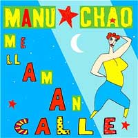 Manu Chao - 'Me Llaman Calle'