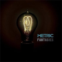 Metric - 'Fantasies' (Metric Music International) Released 27/04/09