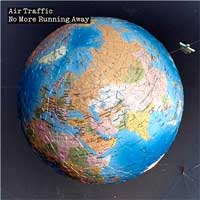 Air Traffic - 'No More Running Away'